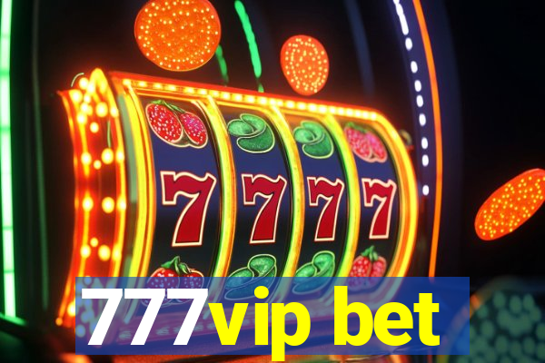 777vip bet